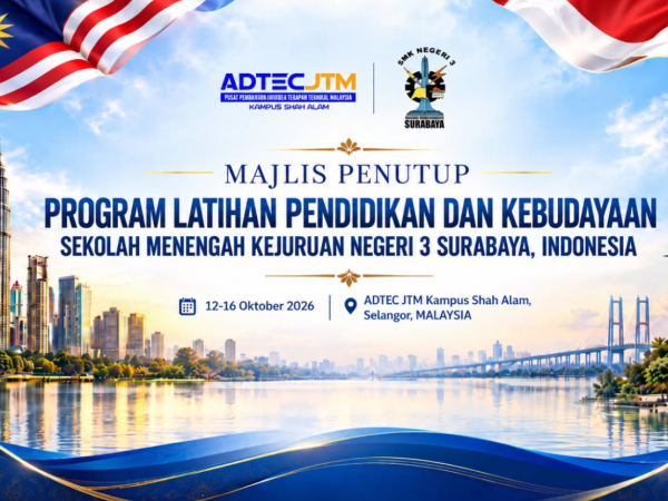PROGRAM PELATIHAN PENDIDIKAN DAN KEBUDAYAAN SMKN 3 SURABAYA DI ADTEC JTM MALAYSIA
